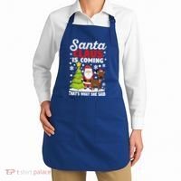 Funny Christmas Santa Claus Is Coming ThatS What She Said Gift Apron thumb 2