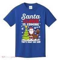 Funny Christmas Santa Claus Is Coming ThatS What She Said Gift Kids T-Shirt thumb 0