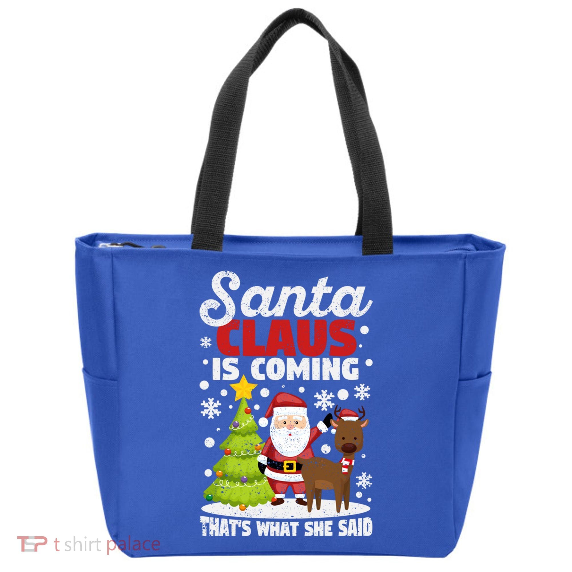 Funny Christmas Santa Claus Is Coming ThatS What She Said Gift Tote Bag