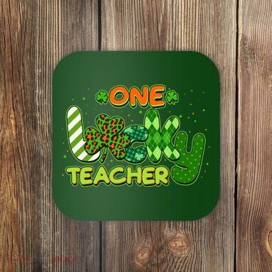 Funny Cute St Patrick's Day One Lucky Teacher Coaster