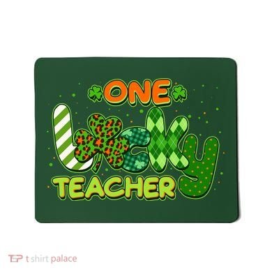 Funny Cute St Patrick's Day One Lucky Teacher Mousepad