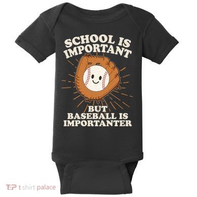 Funny Cute School Is Important But Baseball Is Importanter Baby Bodysuit