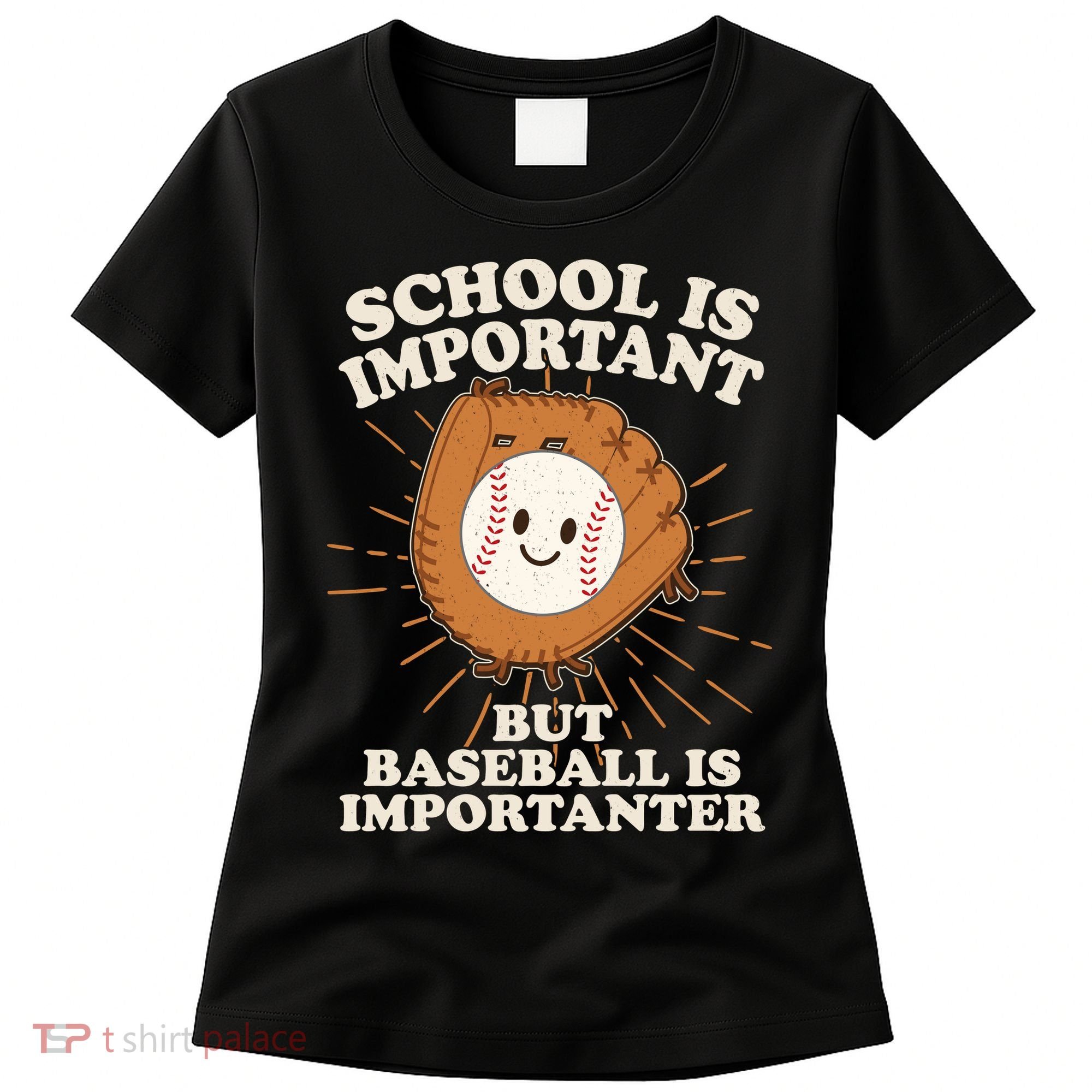 Funny Cute School Is Important But Baseball Is Importanter Women's T-Shirt
