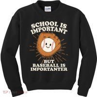 Funny Cute School Is Important But Baseball Is Importanter Kids Sweatshirt thumb 0