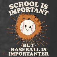 Funny Cute School Is Important But Baseball Is Importanter T-Shirt thumb 5