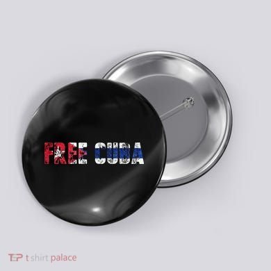 Free Cuba Sos Cuba Patriotic Cuban First Button