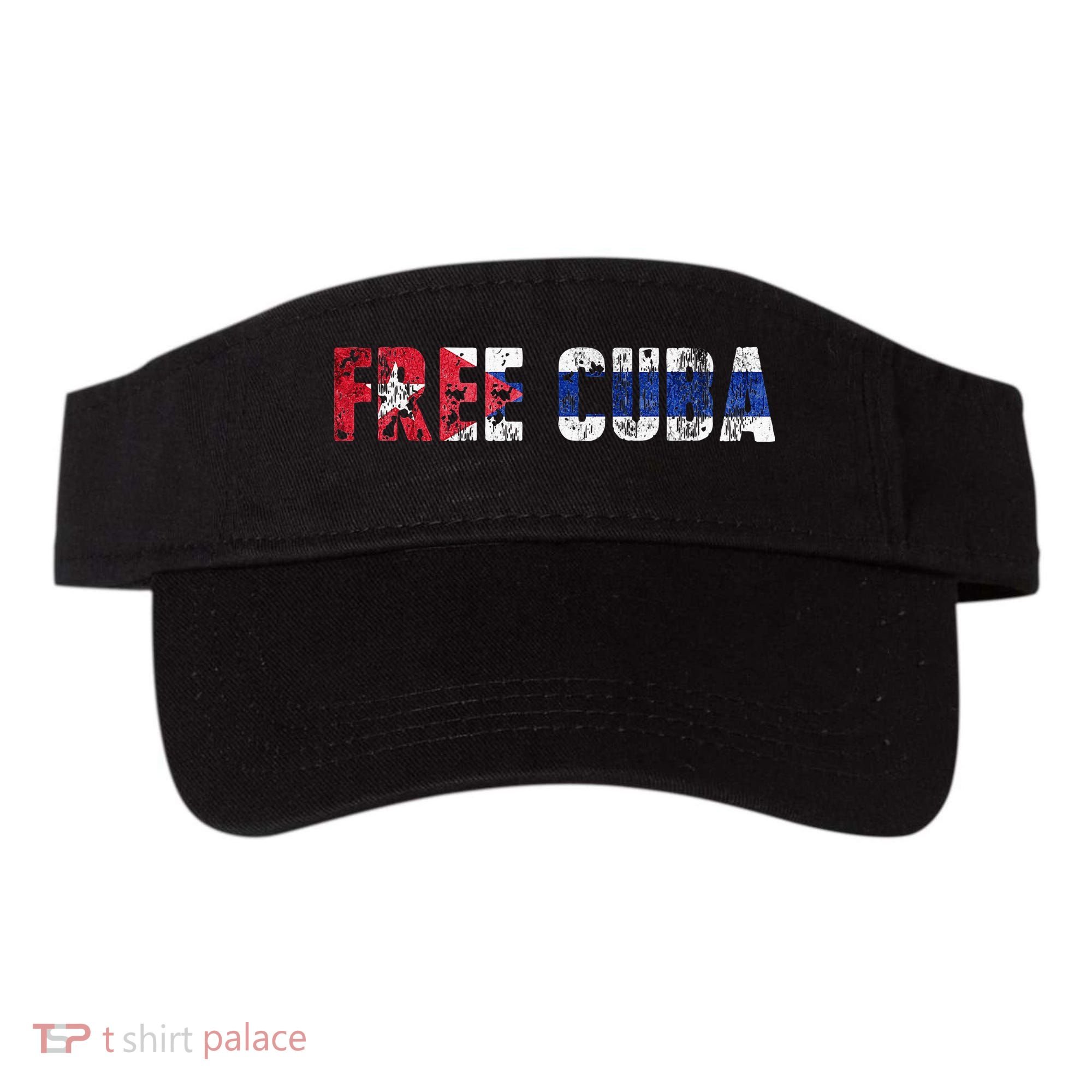 Free Cuba Sos Cuba Patriotic Cuban First Visor