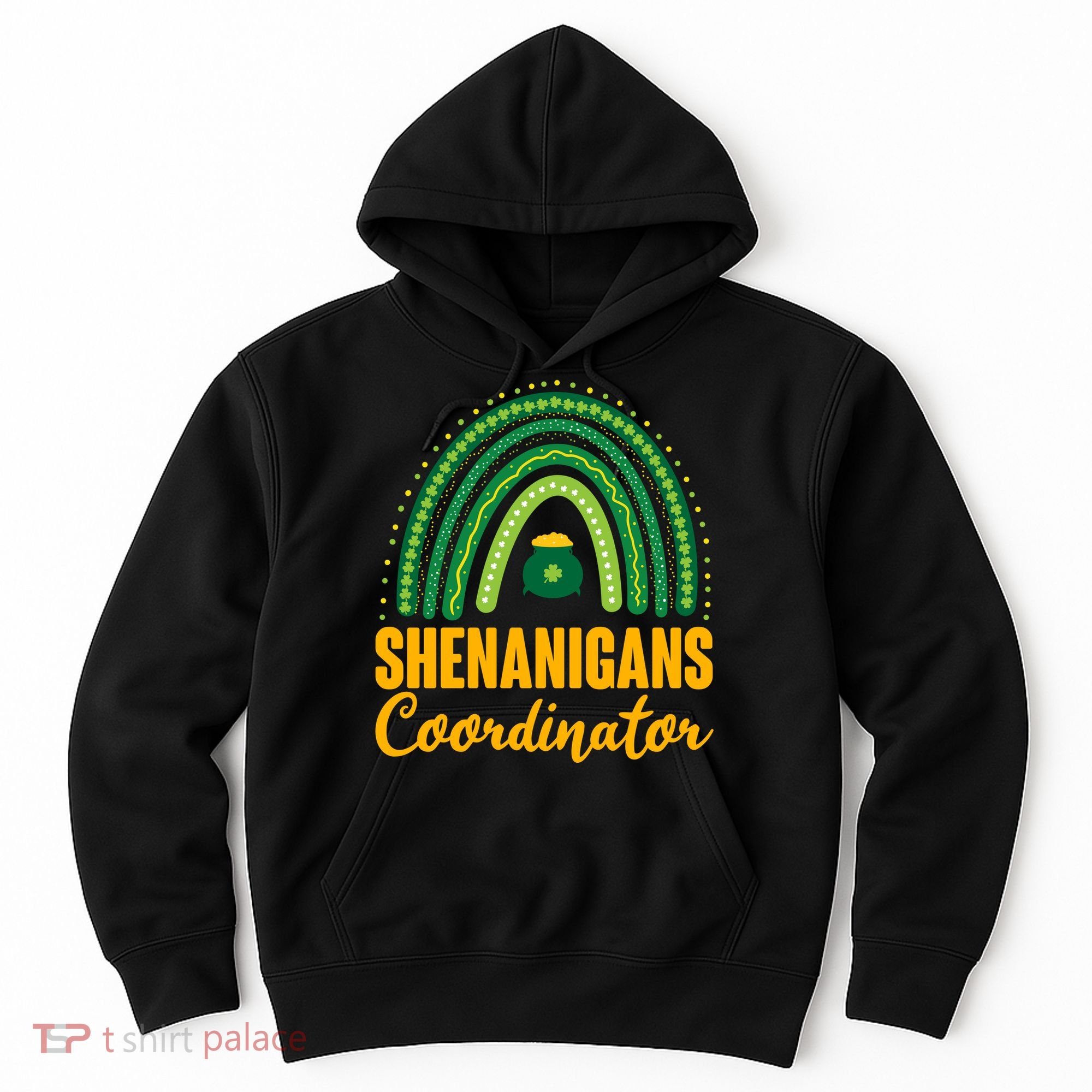 Funny Cute Shenanigans Coordinator Lucky Green Rainbow Pot Of Gold Hoodie
