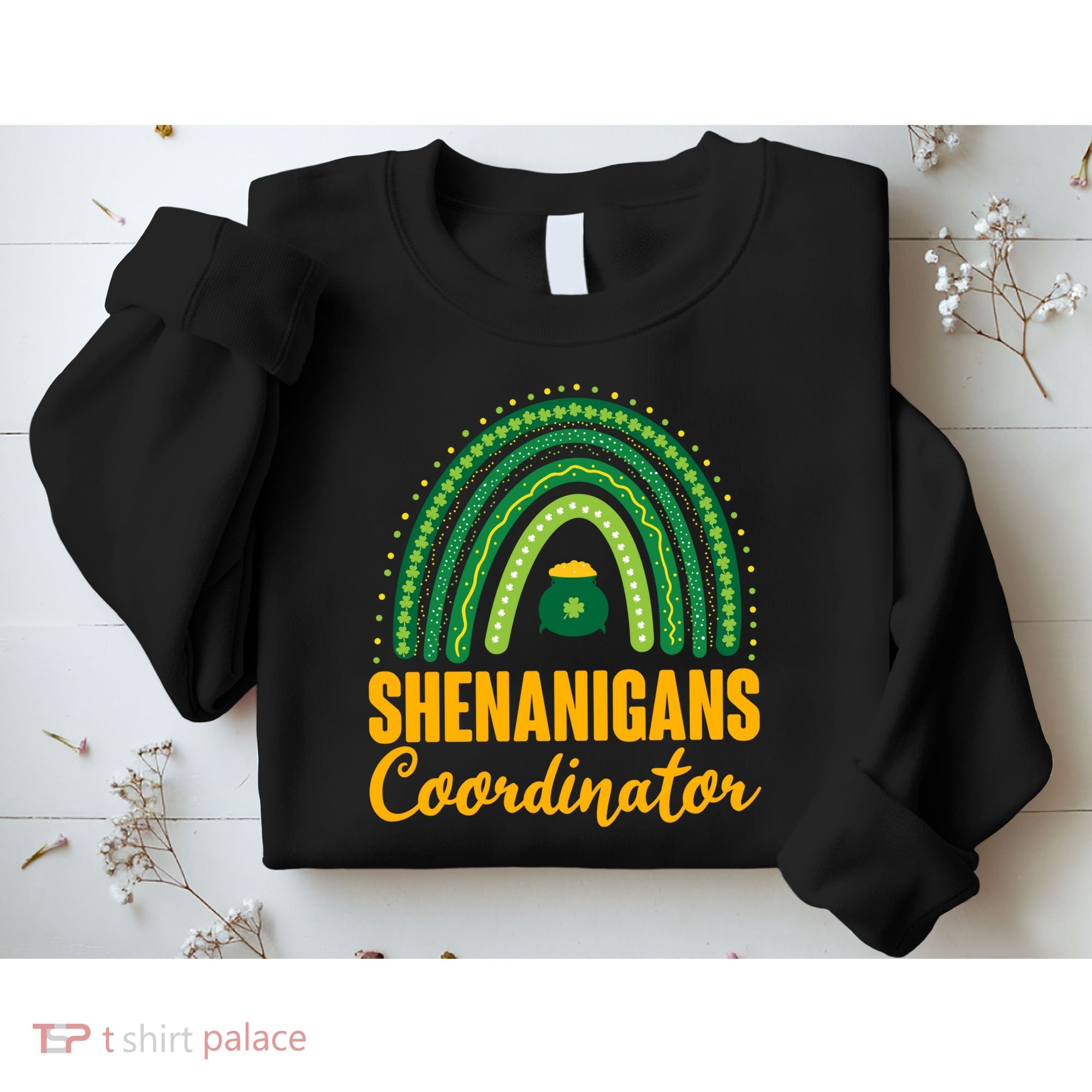 Funny Cute Shenanigans Coordinator Lucky Green Rainbow Pot Of Gold Sweatshirt