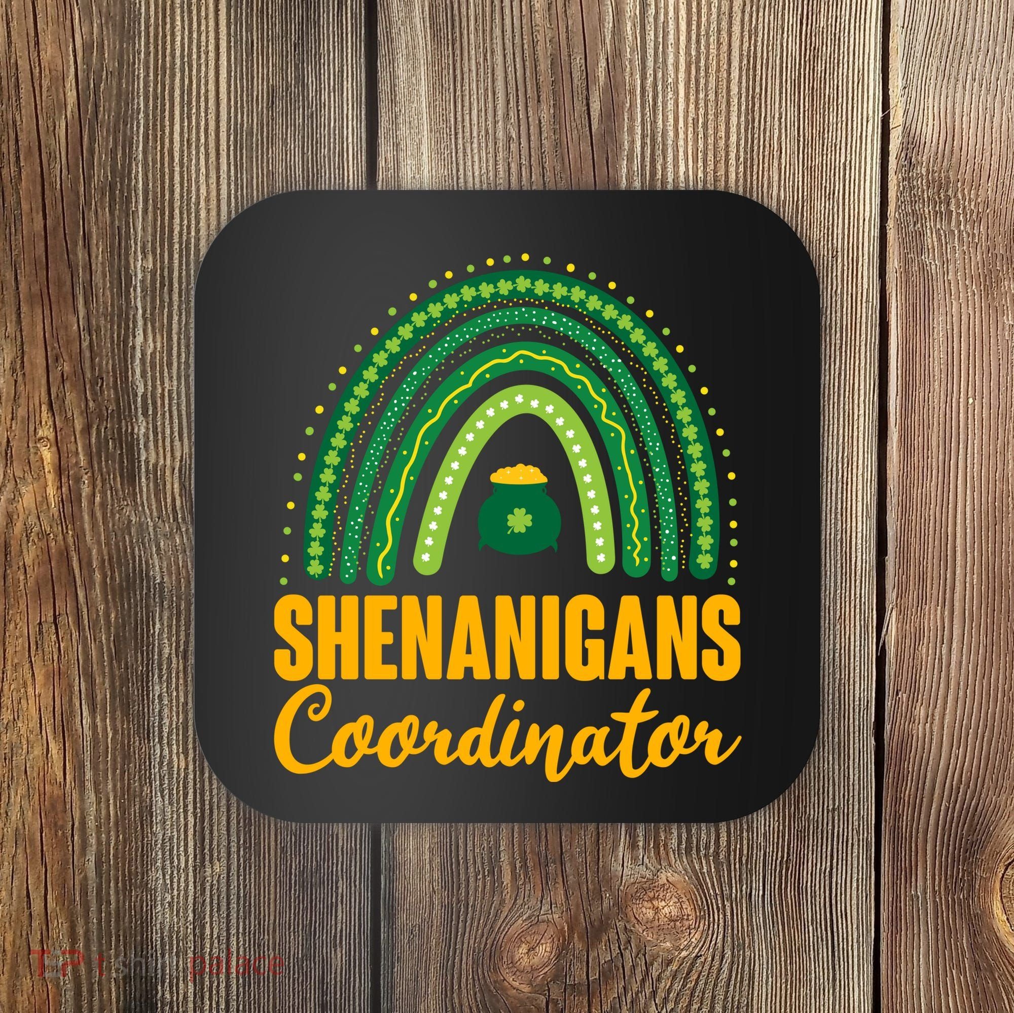 Funny Cute Shenanigans Coordinator Lucky Green Rainbow Pot Of Gold Coaster