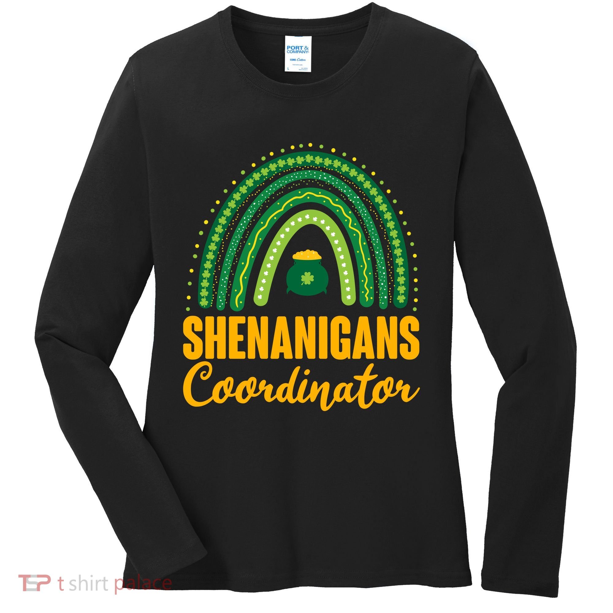 Funny Cute Shenanigans Coordinator Lucky Green Rainbow Pot Of Gold Women's Long Sleeve Shirt
