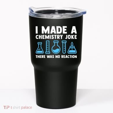 Funny Chemistry Science Teacher Chemist Gift Tumbler