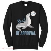 Funny Cute Seal Of Approval Sweatshirt thumb 0