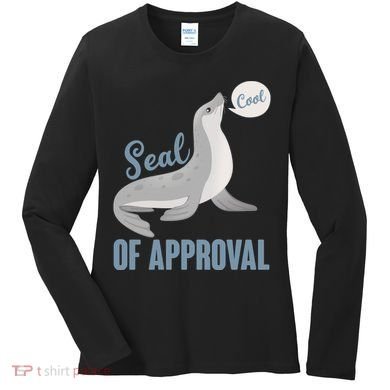 Funny Cute Seal Of Approval Women's Long Sleeve Shirt