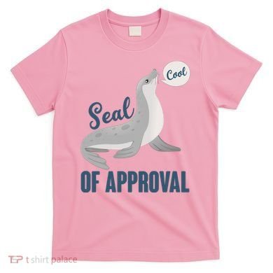 Funny Cute Seal Of Approval T-Shirt