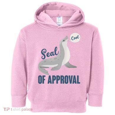 Funny Cute Seal Of Approval Toddler Hoodie