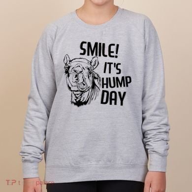Funny Camel Smile! ItS Hump Day Funny Hump Day Women's Sweatshirt