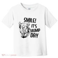 Funny Camel Smile! ItS Hump Day Funny Hump Day Toddler T-Shirt thumb 0