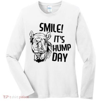 Funny Camel Smile! ItS Hump Day Funny Hump Day Women's Long Sleeve Shirt
