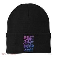 Funny Cruise Ship Vacation Aw Ship Im On A Birthday Trip Gift Beanie thumb 0
