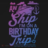 Funny Cruise Ship Vacation Aw Ship Im On A Birthday Trip Gift Women's Hoodie thumb 2