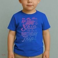Funny Cruise Ship Vacation Aw Ship Im On A Birthday Trip Gift Toddler T-Shirt thumb 2