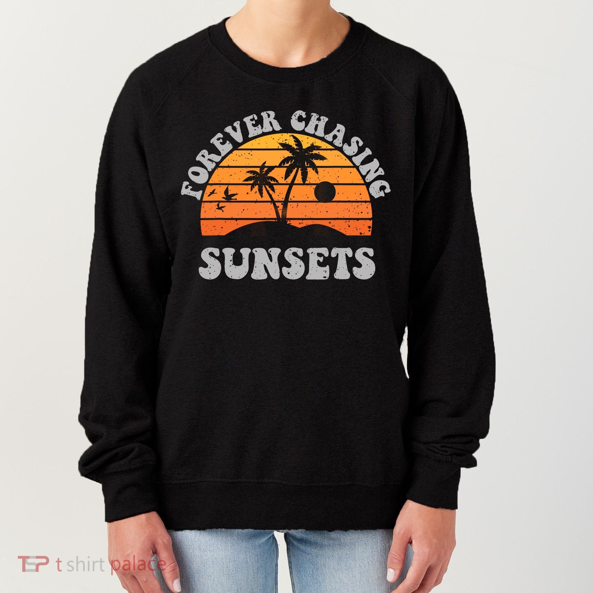 Forever Chasing Sunsets Funny Retro Sunset Photographer Men Women's Sweatshirt