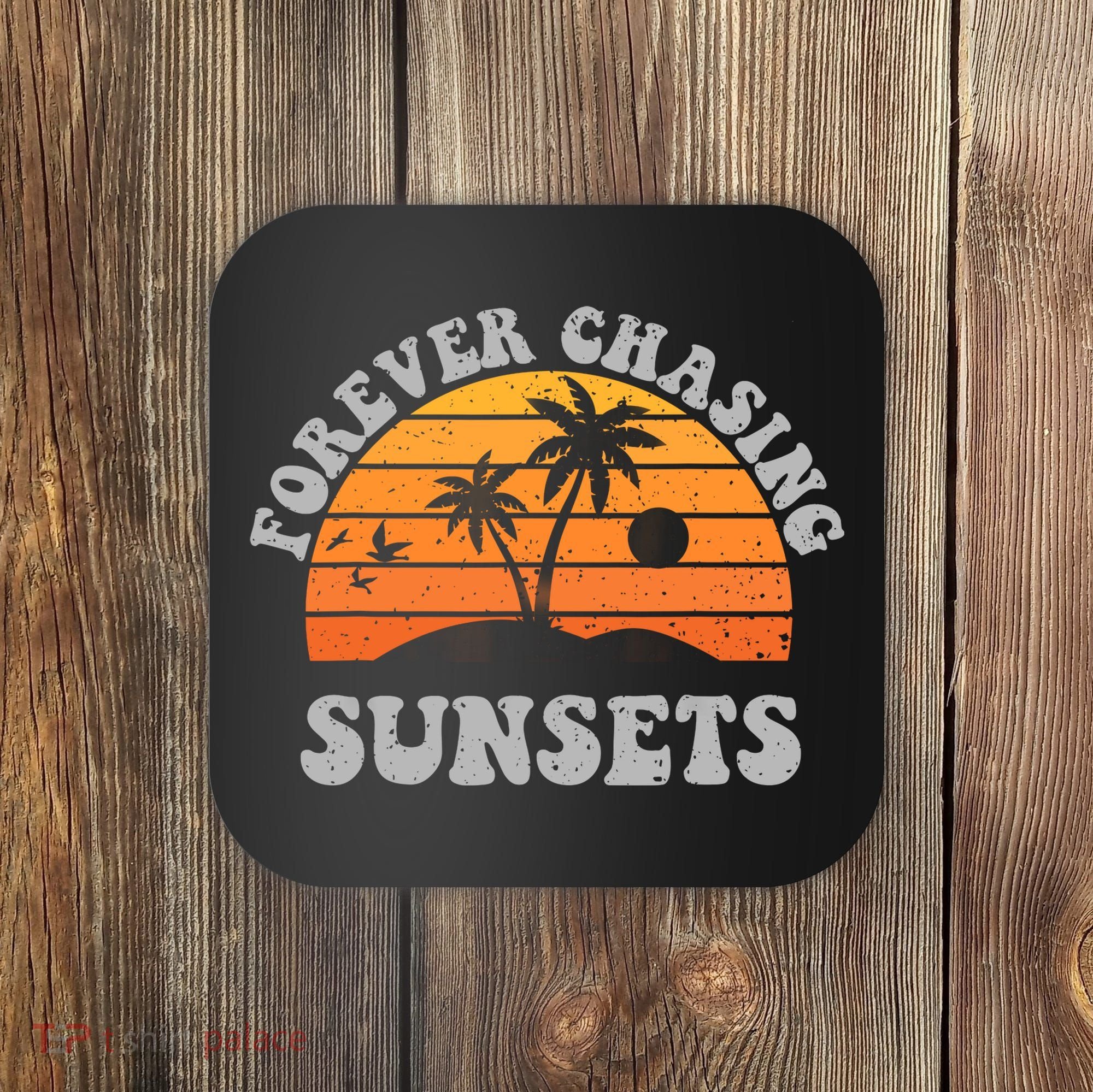Forever Chasing Sunsets Funny Retro Sunset Photographer Men Coaster