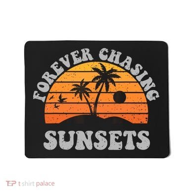 Forever Chasing Sunsets Funny Retro Sunset Photographer Men Mousepad