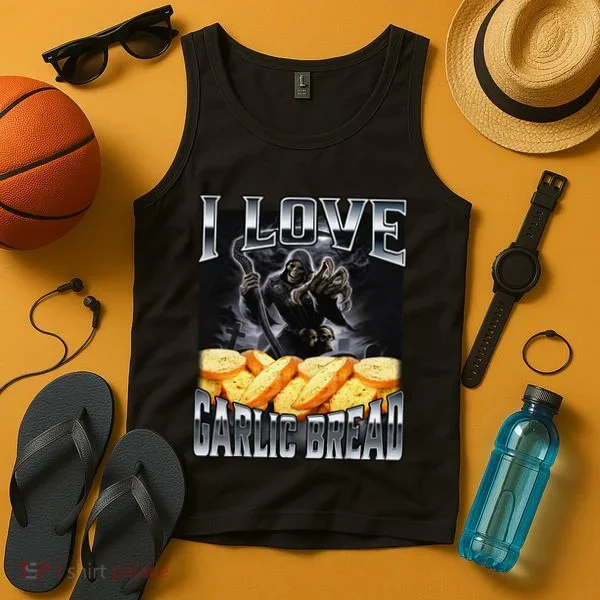 Funny Cringe Skeleton Meme I Love Garlic Bread Tank Top