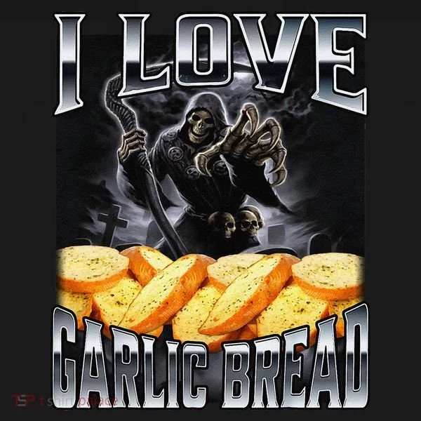 Funny Cringe Skeleton Meme I Love Garlic Bread Toddler T-Shirt