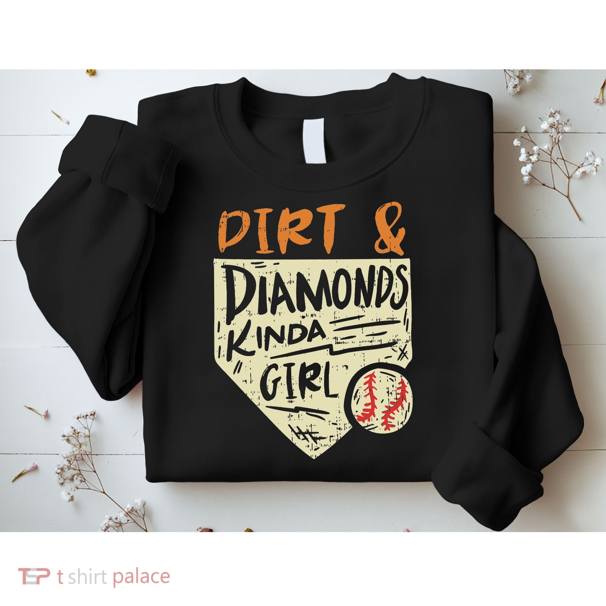 Fun Cute Softball Baseball Dirt & Diamonds Kinda Girl Sweatshirt