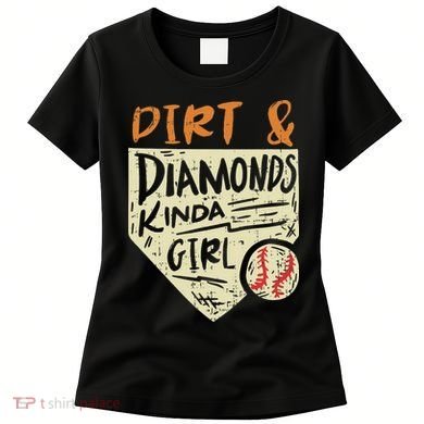 Fun Cute Softball Baseball Dirt & Diamonds Kinda Girl Women's T-Shirt