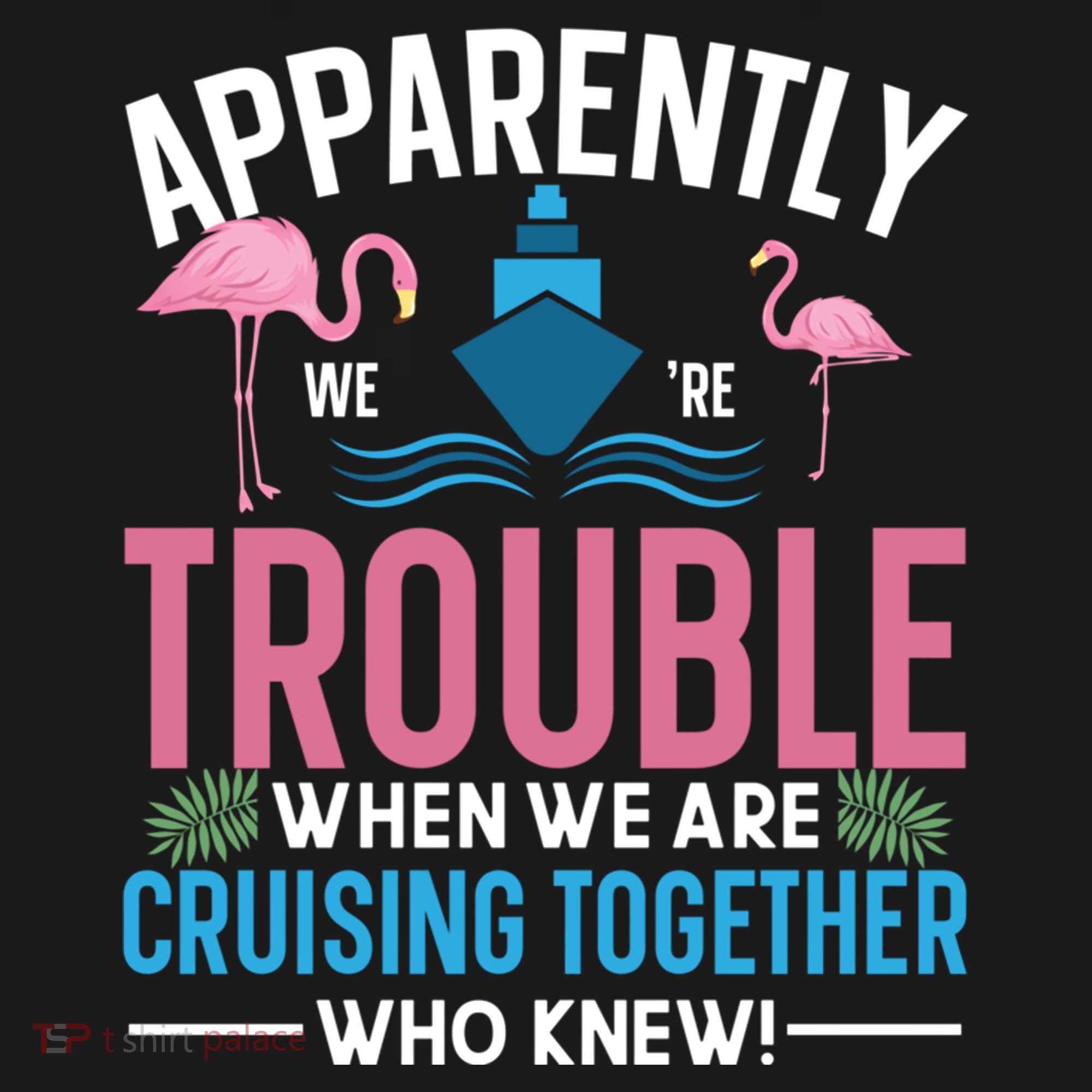 Funny Cruise Tee Besties Cruising Trouble Together Meaningful Gift Women's Hoodie