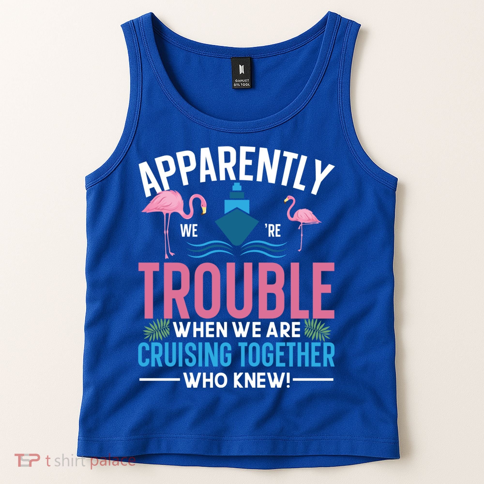 Funny Cruise Tee Besties Cruising Trouble Together Meaningful Gift Tank Top