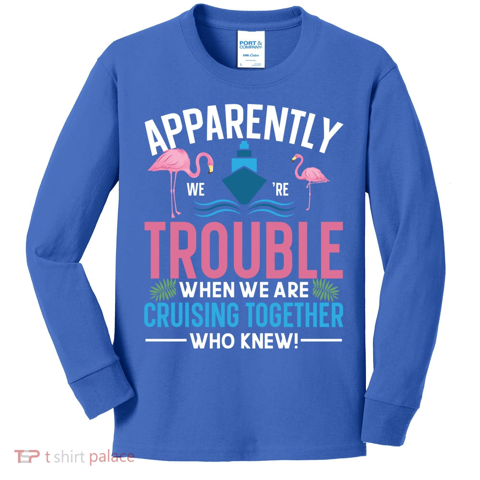 Funny Cruise Tee Besties Cruising Trouble Together Meaningful Gift Kids Long Sleeve Shirt
