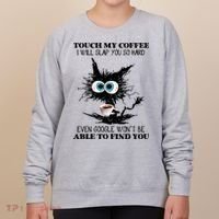 Funny Cat Touch My Coffee I Will Slap You So Hard Women's Sweatshirt thumb 0