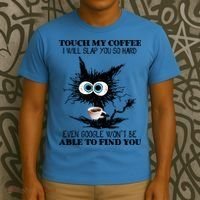Funny Cat Touch My Coffee I Will Slap You So Hard T-Shirt thumb 3