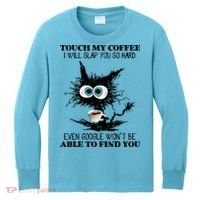 Funny Cat Touch My Coffee I Will Slap You So Hard Kids Long Sleeve Shirt thumb 0