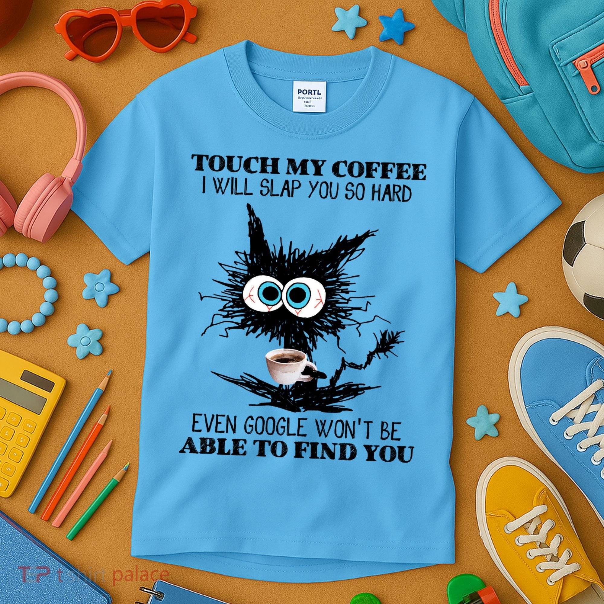 Funny Cat Touch My Coffee I Will Slap You So Hard Kids T-Shirt