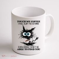 Funny Cat Touch My Coffee I Will Slap You So Hard Coffee Mug thumb 1