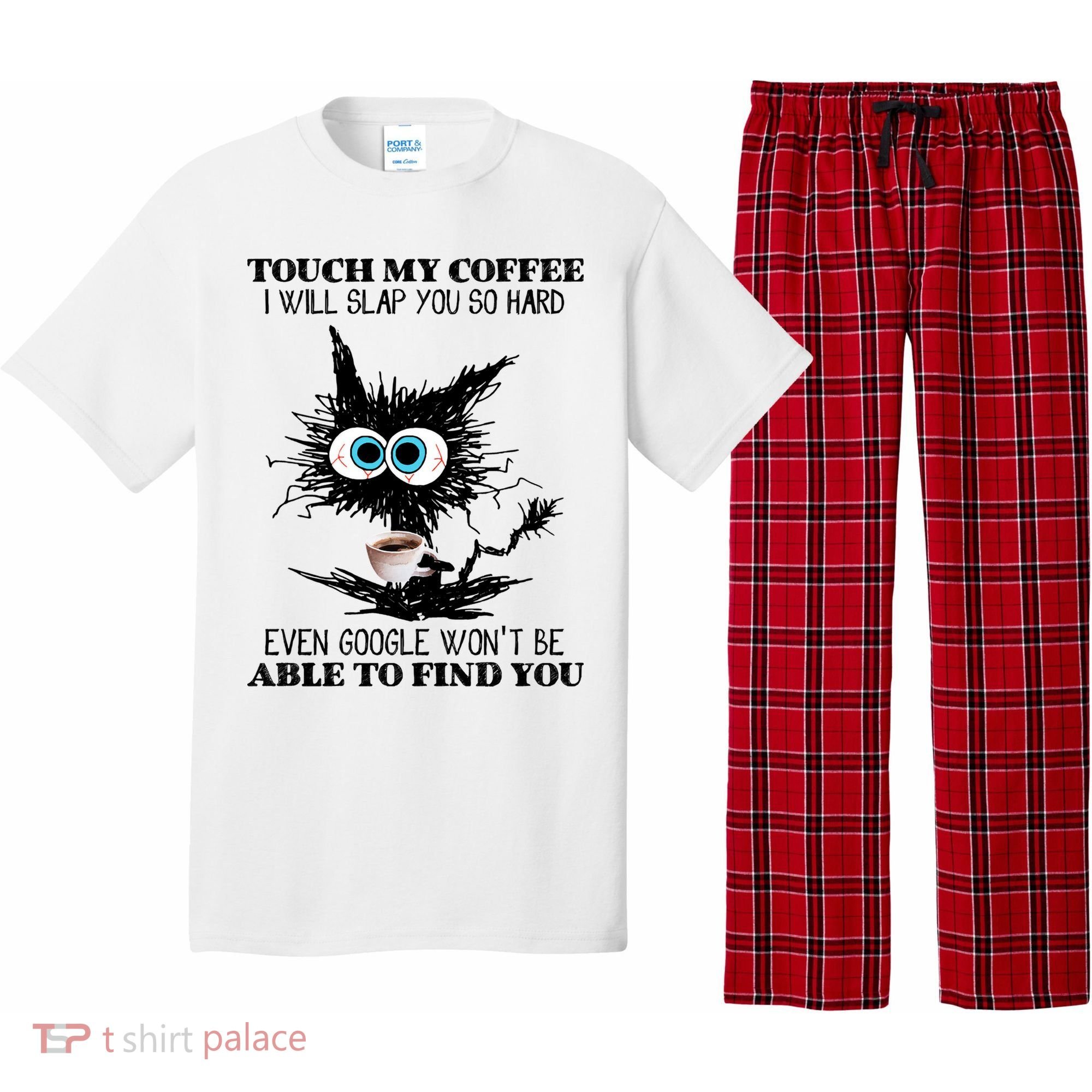 Funny Cat Touch My Coffee I Will Slap You So Hard Pajama Set