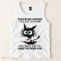 Funny Cat Touch My Coffee I Will Slap You So Hard Tank Top thumb 2