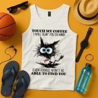 Funny Cat Touch My Coffee I Will Slap You So Hard Tank Top thumb 4