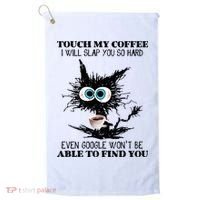 Funny Cat Touch My Coffee I Will Slap You So Hard Golf Towel thumb 0