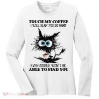 Funny Cat Touch My Coffee I Will Slap You So Hard Women's Long Sleeve Shirt thumb 0