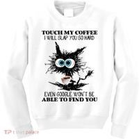 Funny Cat Touch My Coffee I Will Slap You So Hard Kids Sweatshirt thumb 0