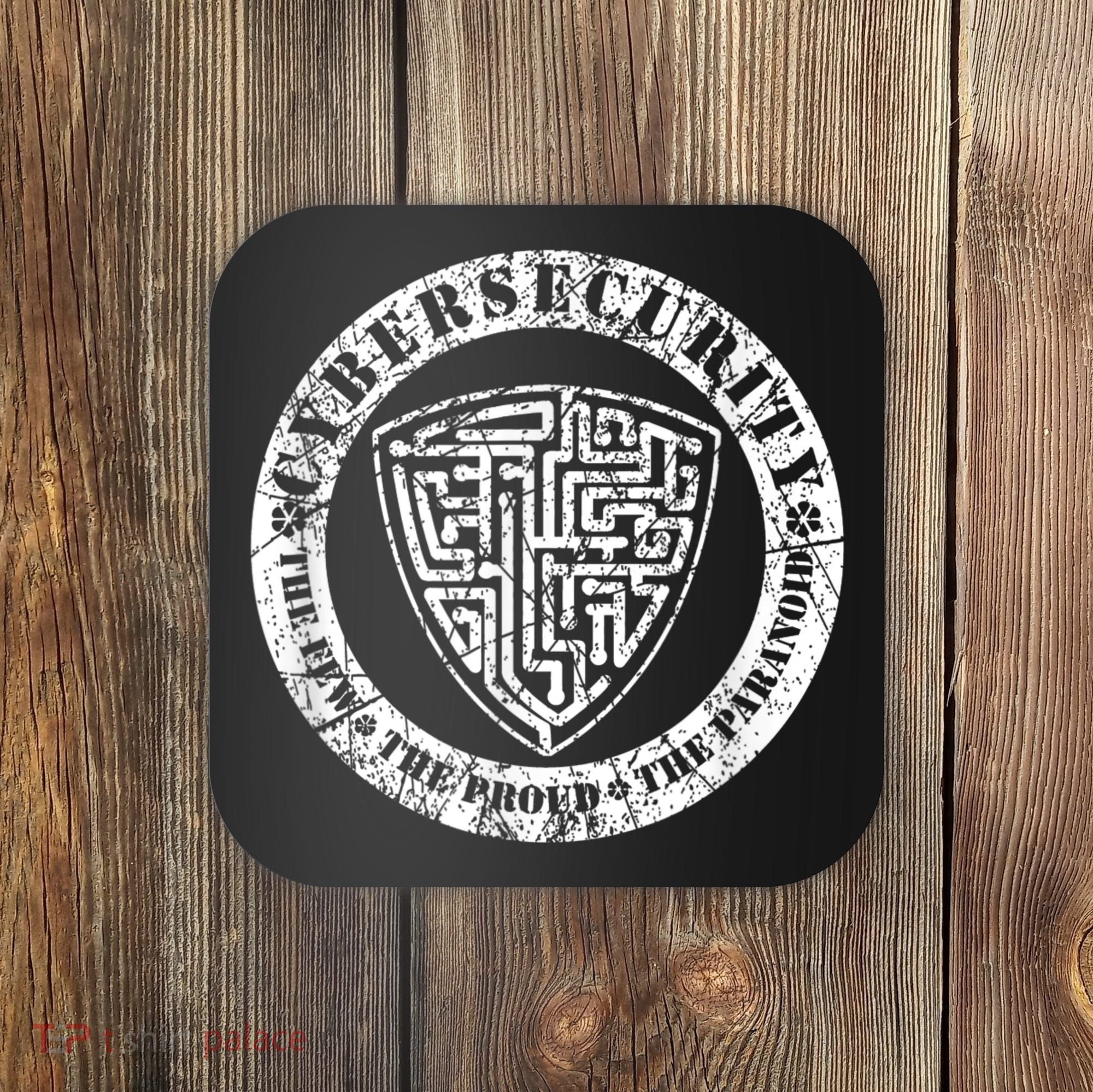 Funny Cybersecurity The Few The Proud The Paranoid Gift Coaster