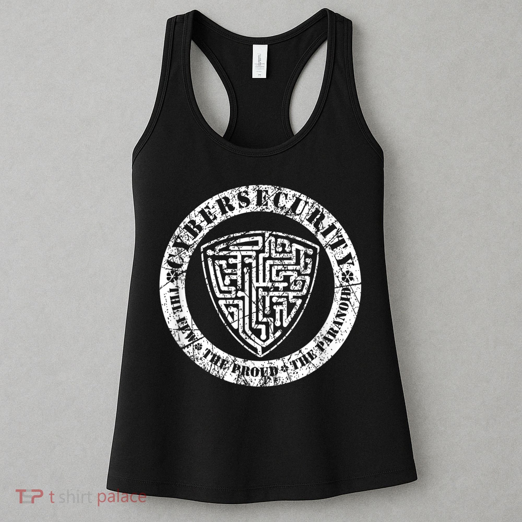 Funny Cybersecurity The Few The Proud The Paranoid Gift Women's Tank Top