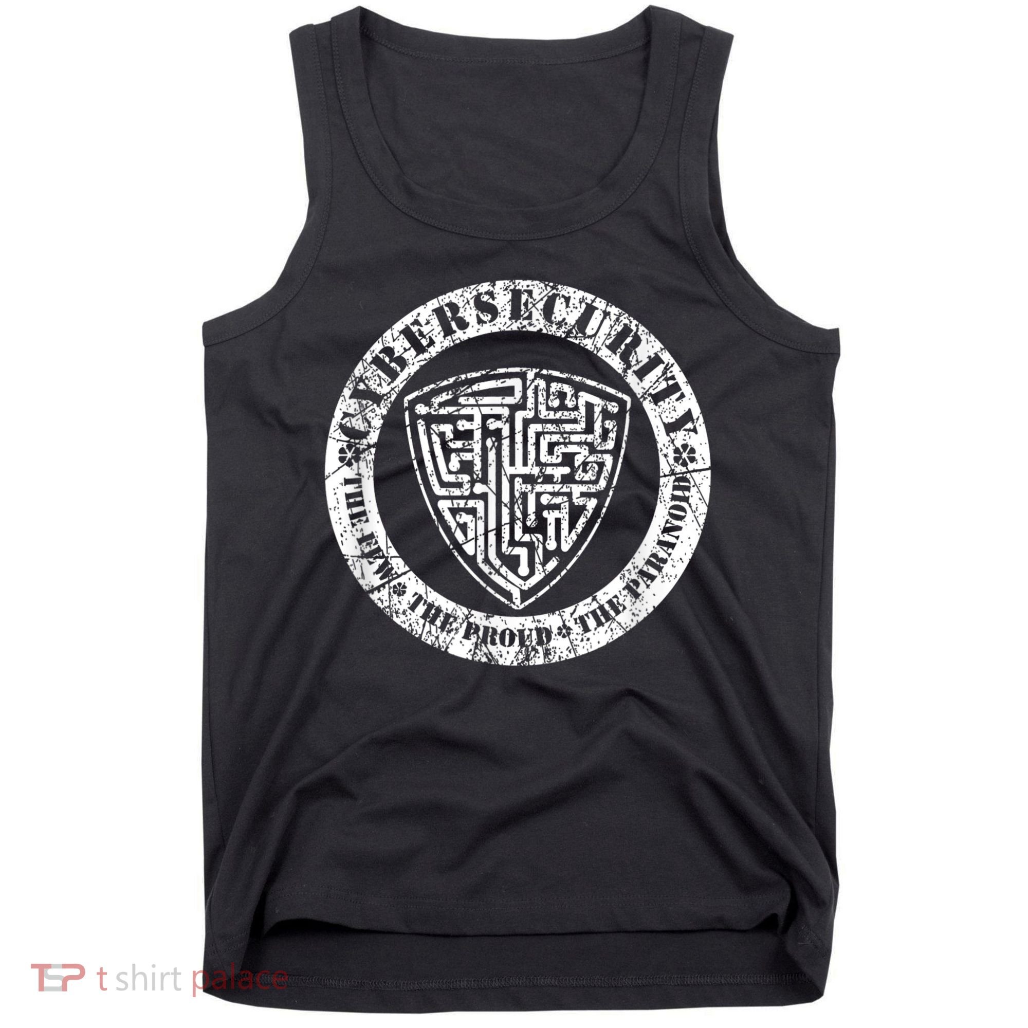 Funny Cybersecurity The Few The Proud The Paranoid Gift Tank Top